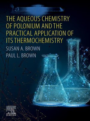 cover image of The Aqueous Chemistry of Polonium and the Practical Application of its Thermochemistry